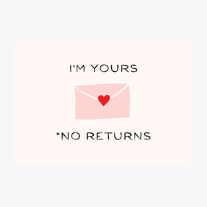 Karte "I'm Yours, No Returns"